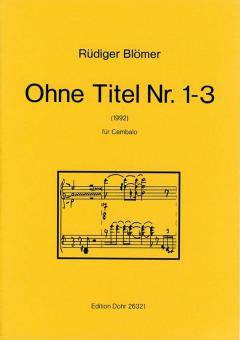 Ohne Titel Nr. 1-3 für Cembalo 
