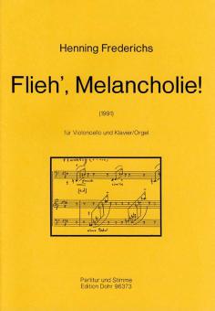 Flieh' Melancholie 