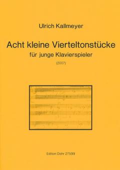 Acht kleine Vierteltonstücke 