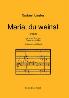 Maria, du weinst 