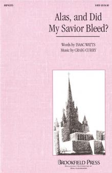 Alas And Did My Savior Bleed 