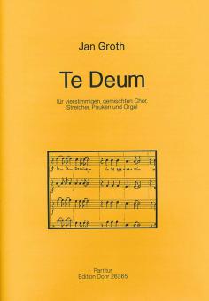 Te Deum für vierstimmigen gem. Chor, Streicher, Pauken und Orgel 