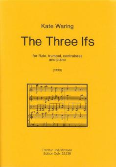 The Three Ifs for flute, trumpet, contrabass and piano 