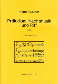 Präludium, Nachtmusik und Riff 