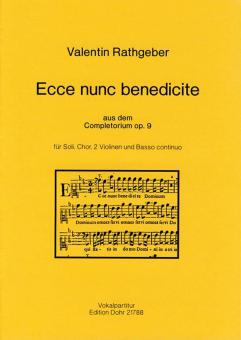 Ecce nunc benedicte 