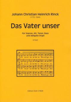 Das Vater unser für Sopran, Alt, Tenor, Bass und obligate Orgel 
