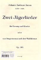 Zwei Jägerlieder 