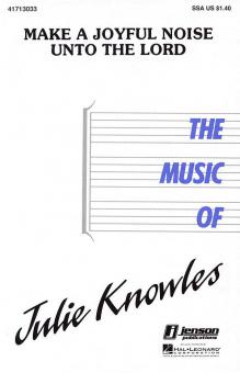 Make A Joyful Noise Unto The Lord 