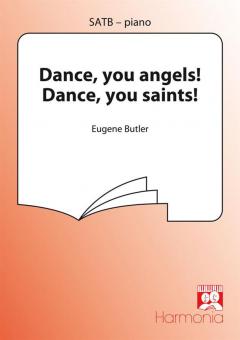 Dance You Angels, Dance, You Saints 