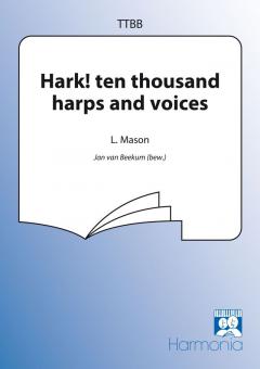 Hark! ten thousand harps And voices 