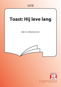 Toast: Hij leve lang 