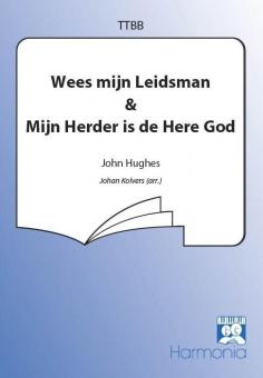 Wees mijn Leidsman/Mijn Herder is de Here God 