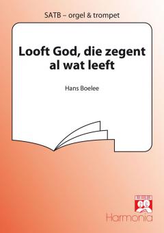 Looft God, die zegent al wat leeft 