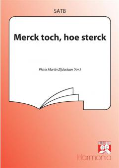 Merck toch, hoe sterck 