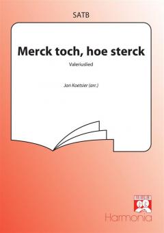 Merck toch, hoe sterck 
