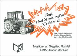 Resi, i hol di mit mei'm Traktor ab 