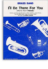 I'll Be There For You 