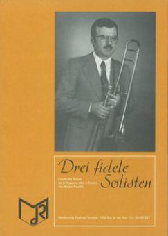 Drei fidele Solisten 
