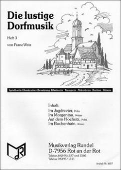 Die lustige Dorfmusik Heft 3 (Oberkrainer-Besetzung) 