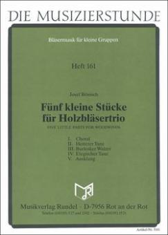 5 kleine Stücke für Holzbläsertrio 