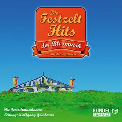 Die Festzelt-Hits der Blasmusik 