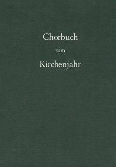 Chorbuch zum Kirchenjahr 