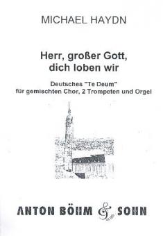 Herr großer Gott dich loben wir 
