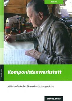 Komponistenwerkstatt: Werke deutscher Blasorchesterkomponisten 