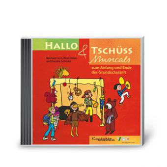 Hallo & Tschüss Musicals zum Anfang und Ende der Grundschulzeit 