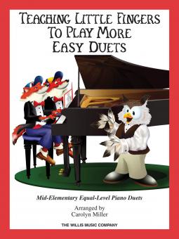 Teaching Little Fingers To Play More Easy Duets 