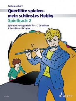 Querflöte spielen - mein schönstes Hobby 2 Spielbuch 