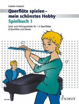 Querflöte spielen - mein schönstes Hobby 1 Spielbuch 