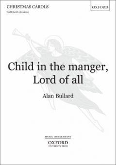 Child in the manger, Lord of all 