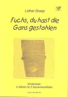Fuchs, du hast die Gans gestohlen 