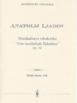 Eine musikalische Tabakdose op. 32 