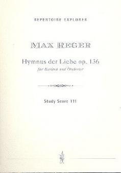 Hymnus der Liebe für Bariton und Orchester op. 136 