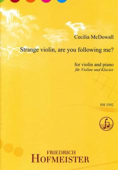 Strange violin, are you following me? 