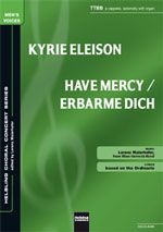Kyrie eleison / Have Mercy 