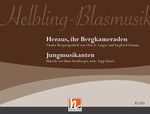 Heraus ihr Bergkameraden / Jungmusikanten 