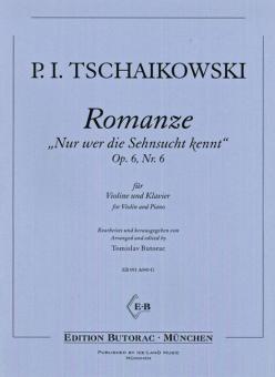 Romanze 'Nur wer die Sehnsucht kennt' op. 6 Nr. 6 