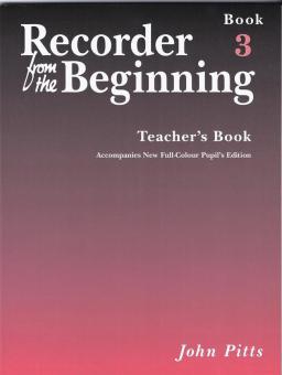 Recorder From The Beginning: Teacher's Book 3 