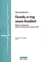 Fürwahr, er trug unsere Krankheit 