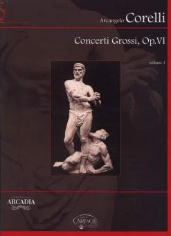 Concerti Grossi, Op. 6 Vol. 1 
