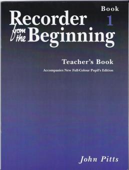 Recorder From The Beginning: Teacher's Book 1 