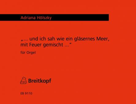 Und ich sah wie ein gläsernes Meer, mit Feuer gemischt... 