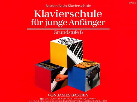 Bastien Basis Klavierschule für junge Anfänger - Grundstufe B 