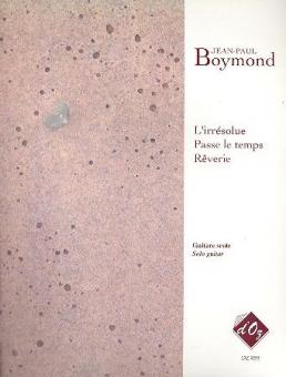 L'irresolue, Passe le temps, Reverie 