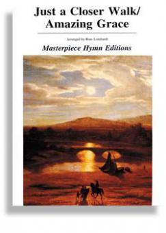 Just a Closer Walk und Amazing Grace 