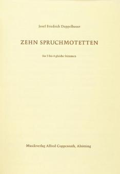 Zehn Spruchmotetten für 3 bis 4 gleiche Stimmen 