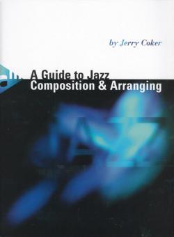 A Guide To Jazz Arranging and Composing 